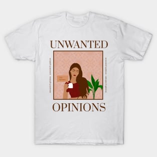 Unwanted Opinions T-Shirt